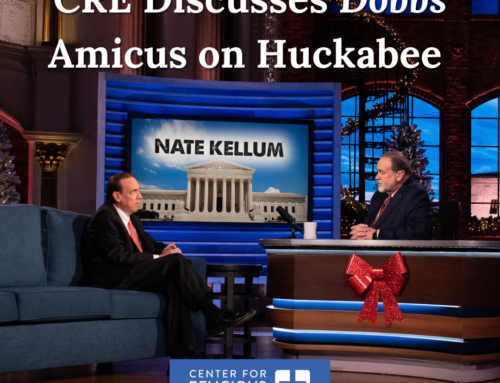 CRE Discusses Dobbs Amicus on Huckabee